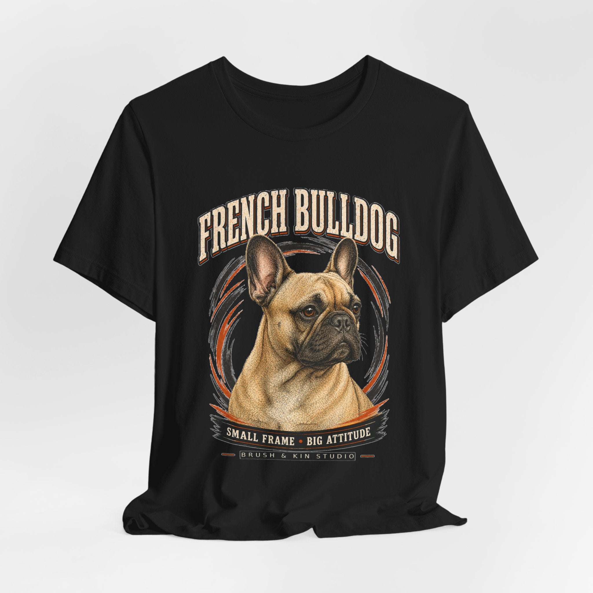 French Bulldog T-Shirt — "Small Frame, Big Attitude" Graphic Tee