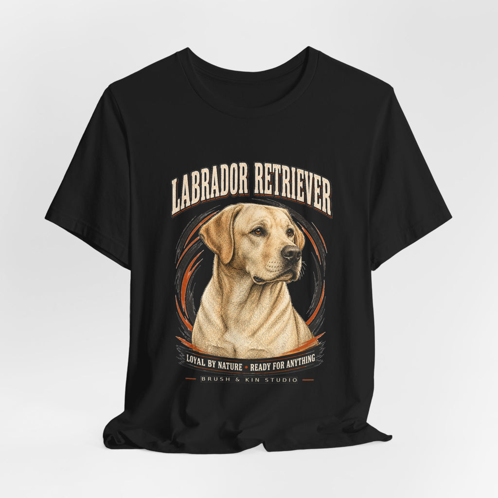 Labrador Retriever T-Shirt – "Loyal by Nature, Ready for Anything" Dog Lover Tee