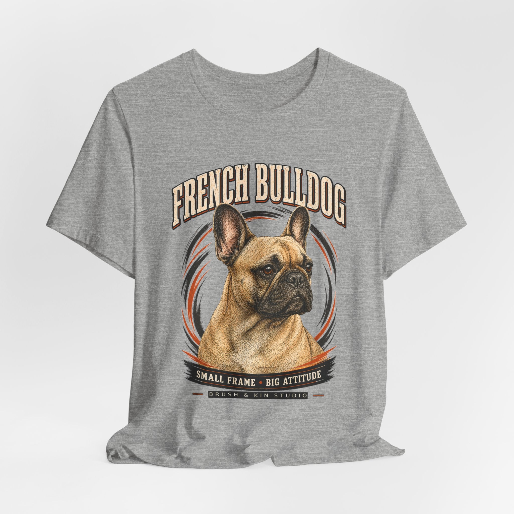 French Bulldog T-Shirt — "Small Frame, Big Attitude" Graphic Tee