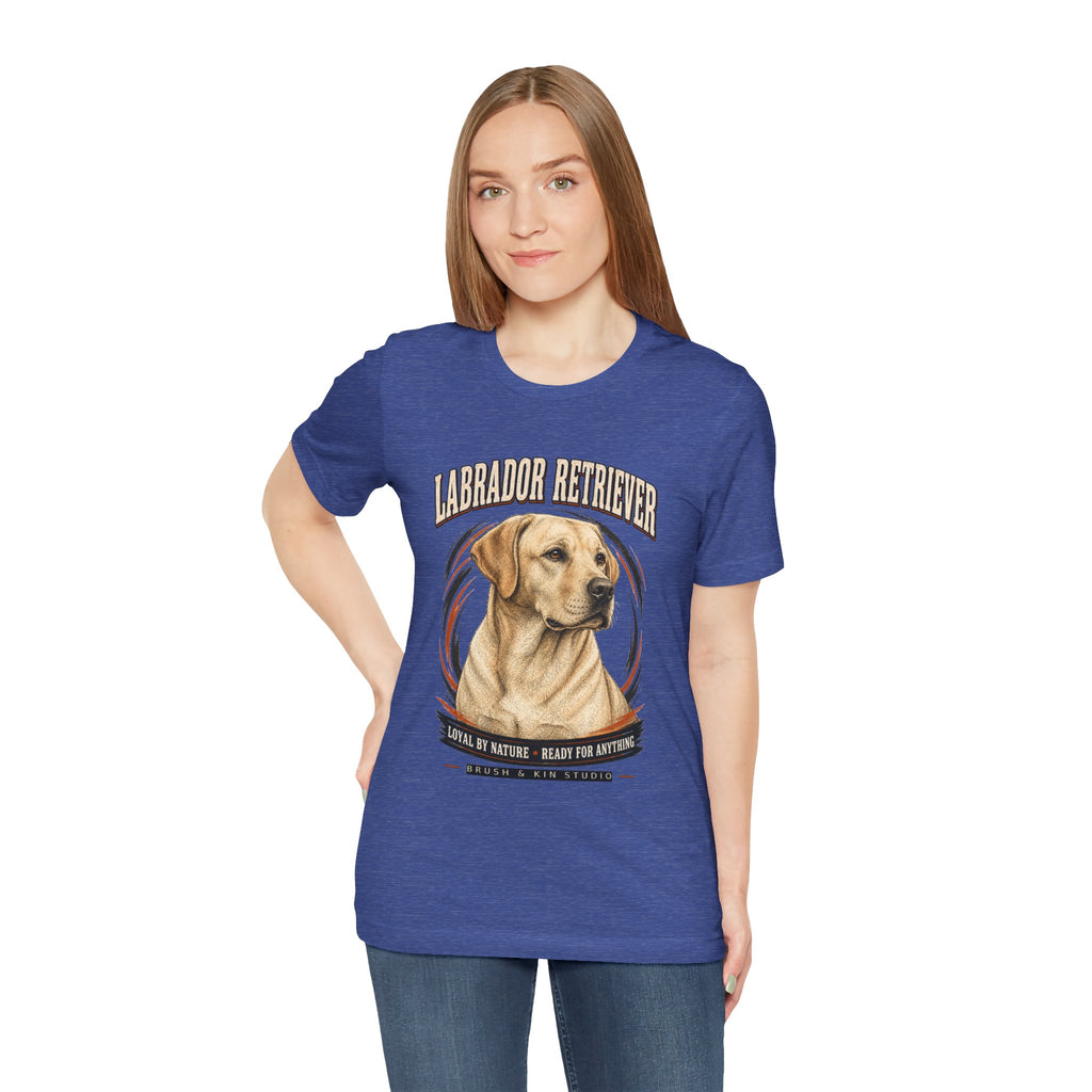 Labrador Retriever T-Shirt – "Loyal by Nature, Ready for Anything" Dog Lover Tee