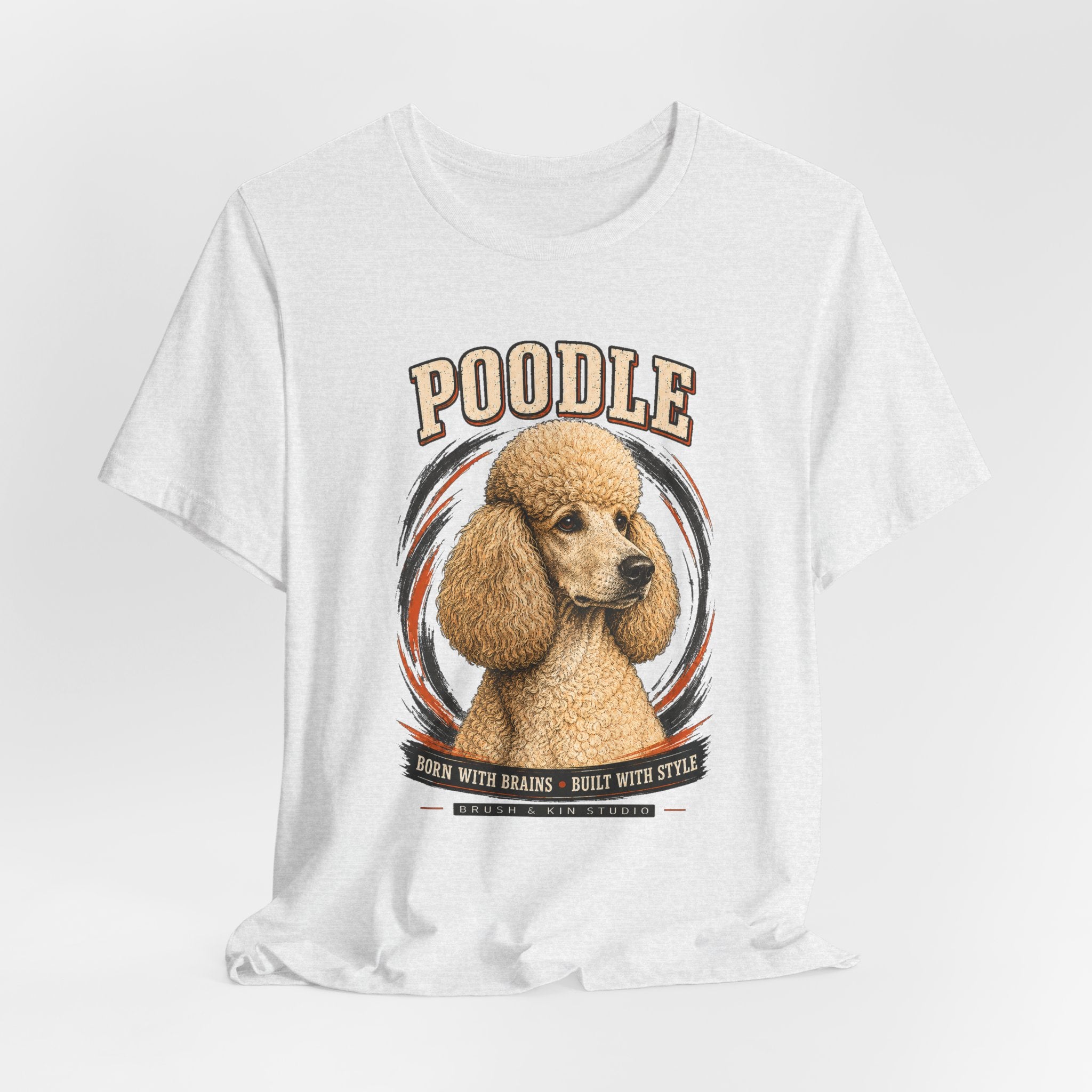 Poodle Graphic Tee – "Poodle: Born with Brains • Built with Style" Dog Lover T-Shirt