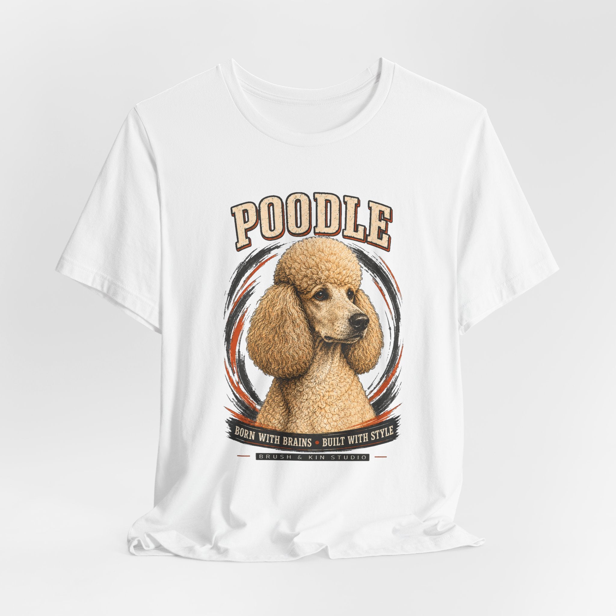Poodle Graphic Tee – "Poodle: Born with Brains • Built with Style" Dog Lover T-Shirt