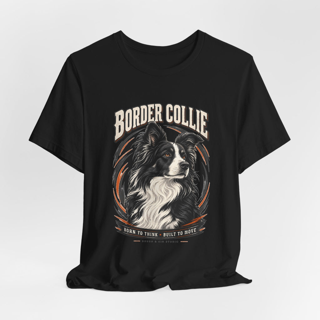 Border Collie Portrait Tee — Born to Think, Built to Move Dog Lover T-Shirt