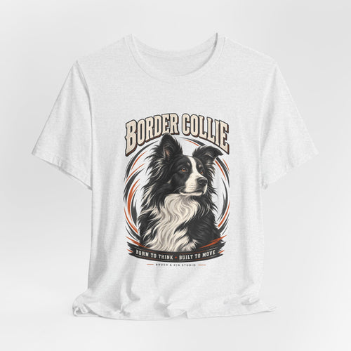 Border Collie Portrait Tee — Born to Think, Built to Move Dog Lover T-Shirt