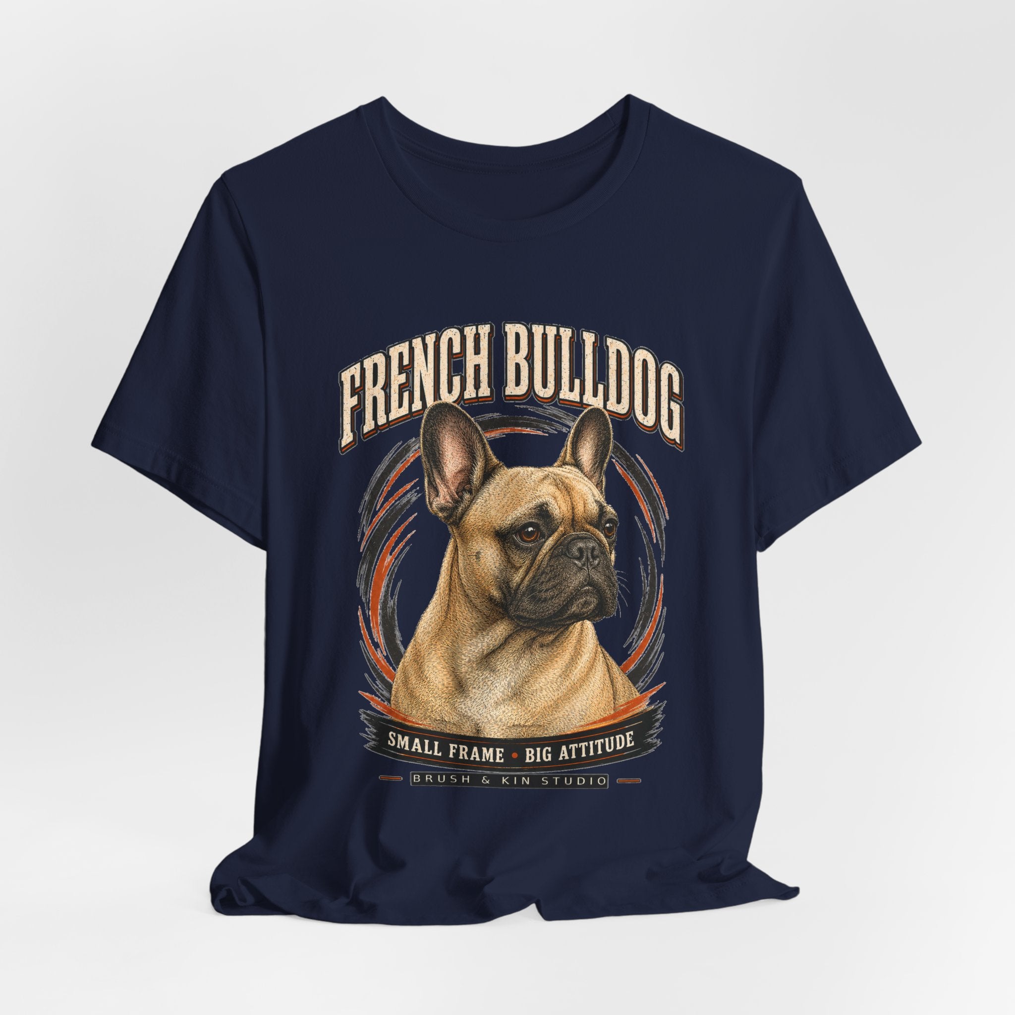 French Bulldog T-Shirt — "Small Frame, Big Attitude" Graphic Tee